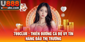 789CLUB - Thiên Đường Cá Độ Uy Tín Hàng Đầu Thị Trường