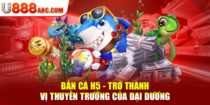 Bắn Cá H5 - Trở Thành Vị Thuyền Trưởng Của Đại Dương 