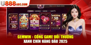 GEMWIN - Cổng Game Đổi Thưởng Xanh Chín Hàng Đầu 2025
