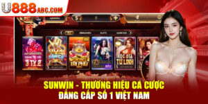 SUNWIN - Thương Hiệu Cá Cược Đẳng Cấp Số 1 Việt Nam