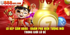 Lô Kép Câm U888 - Khám Phá Hiện Tượng Mới Trong Giới Lô Đề 