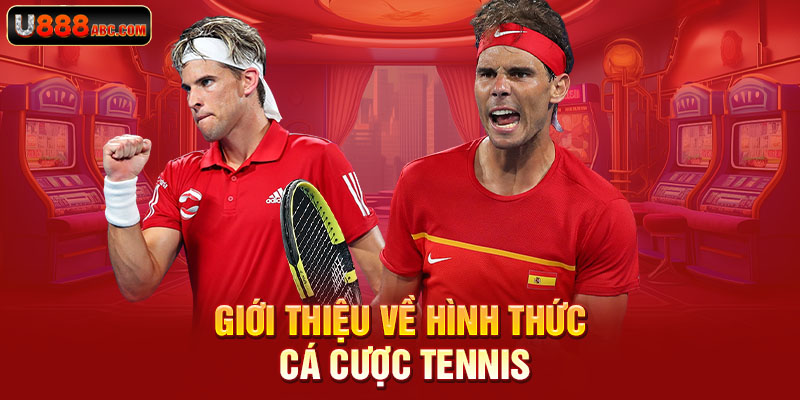 Giới thiệu về hình thức cá cược tennis
