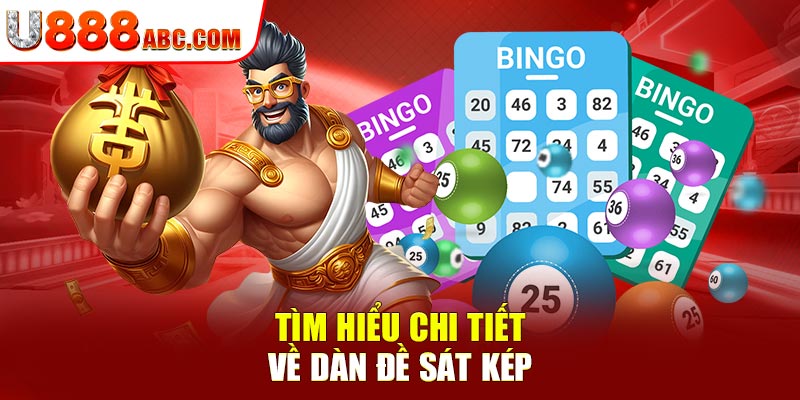 Tìm hiểu chi tiết về dàn đề sát kép