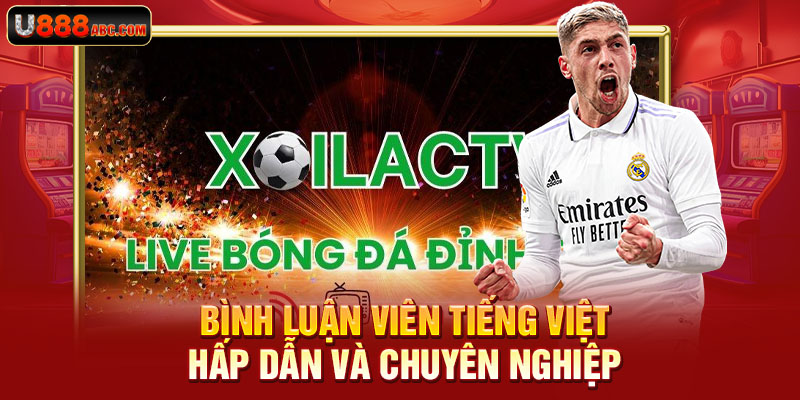 Bình luận viên tiếng Việt hấp dẫn và chuyên nghiệp