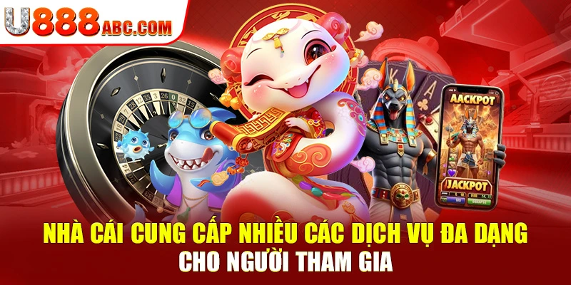 Nhà cái cung cấp nhiều các dịch vụ đa dạng cho người tham gia