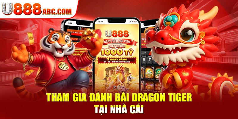 Tham gia đánh bài Dragon Tiger tại nhà cái