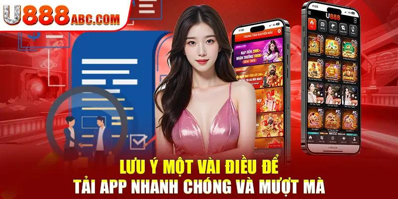 Lưu ý một vài điều để tải app nhanh chóng và mượt mà