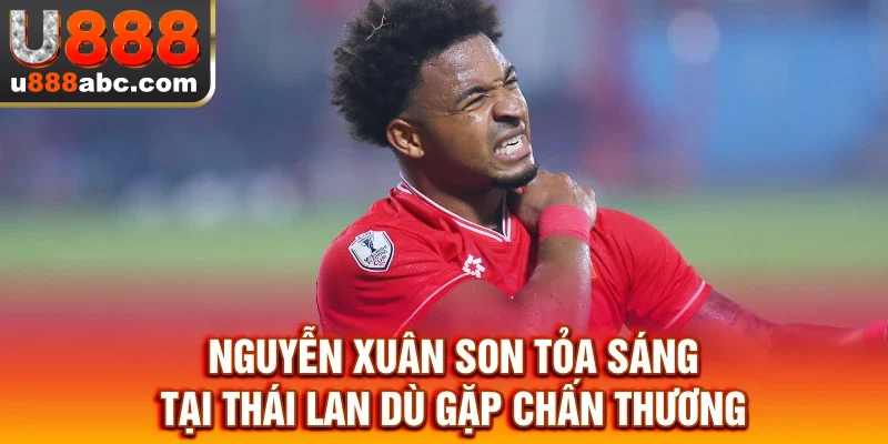 Nguyễn Xuân Son tỏa sáng tại Thái Lan dù gặp chấn thương